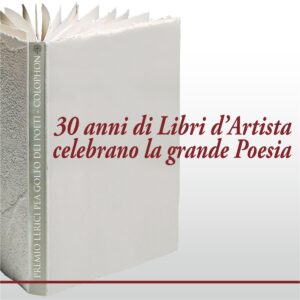 Exhibition poster: 30 anni di libri d'artista celebrano la grande Poesia
