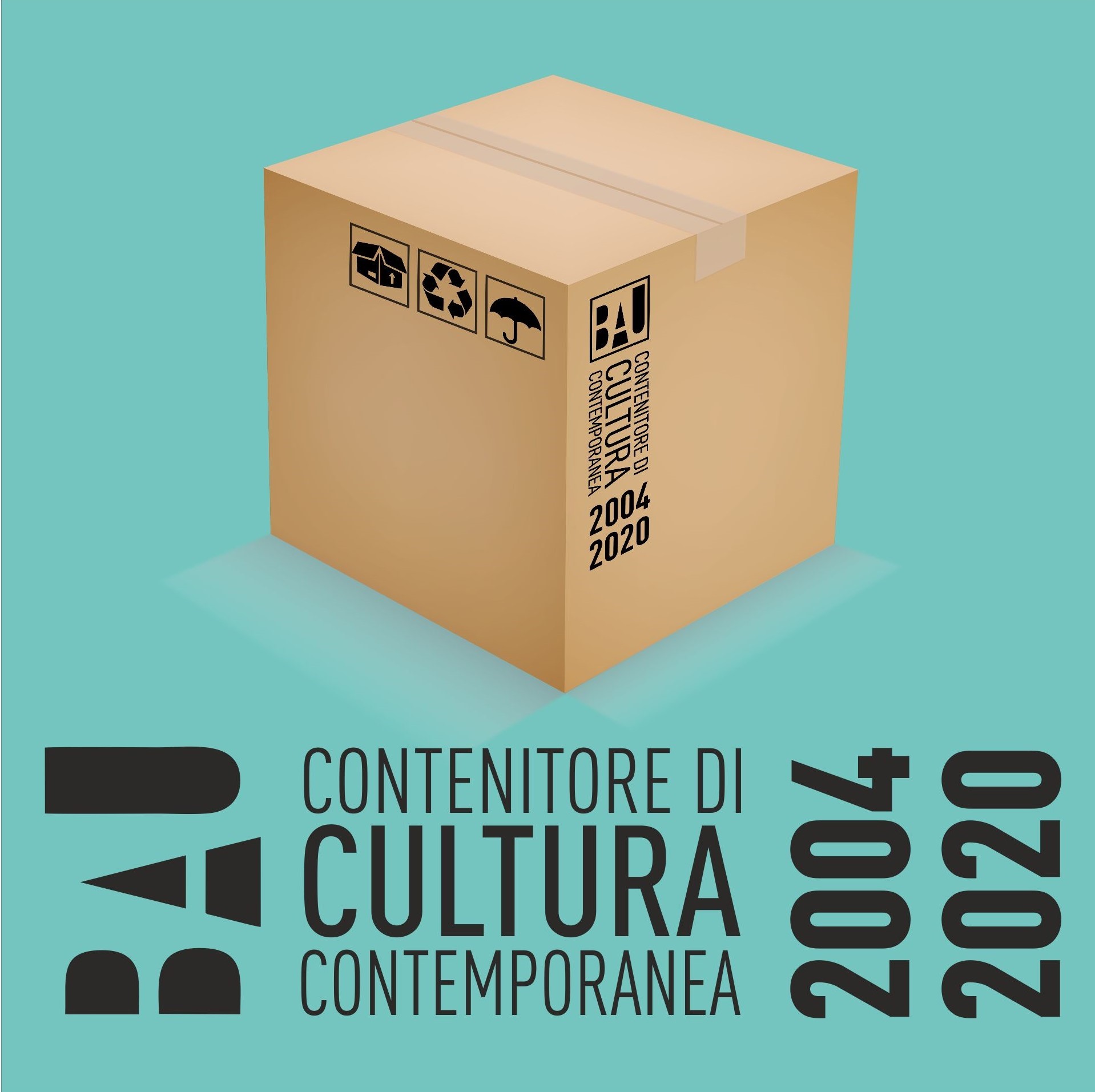 Locandina della mostra: BAU. Contenitore di cultura contemporanea 2004 - 2020