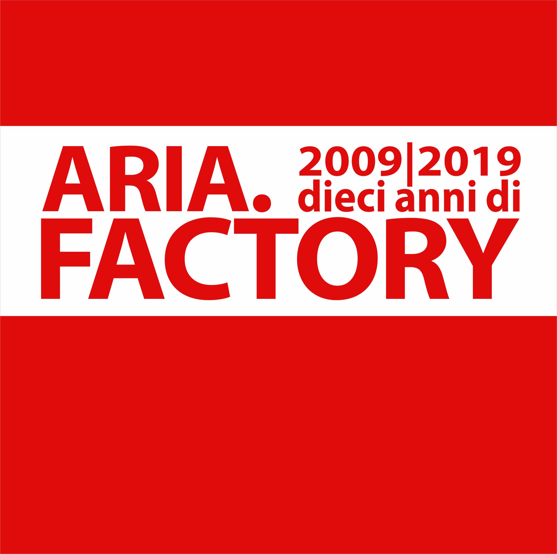 Locandina della mostra: ARIA - 2009 – 2019 dieci anni di Factory