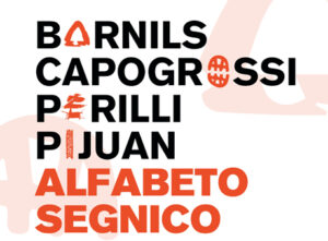 Exhibition poster: ALFABETO SEGNICO - Sergi Barnils, Giuseppe Capogrossi, Achille Perilli, Joan Hernández Pijuan