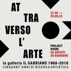 Exhibition poster: Attraverso l'arte La galleria IL GABBIANO 1968-2018 50 anni di ricerca artistica